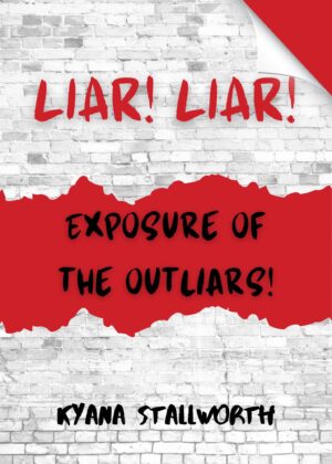 LIAR! LIAR! EXPOSURE OF THE OUTLIARS! PDF EBOOK